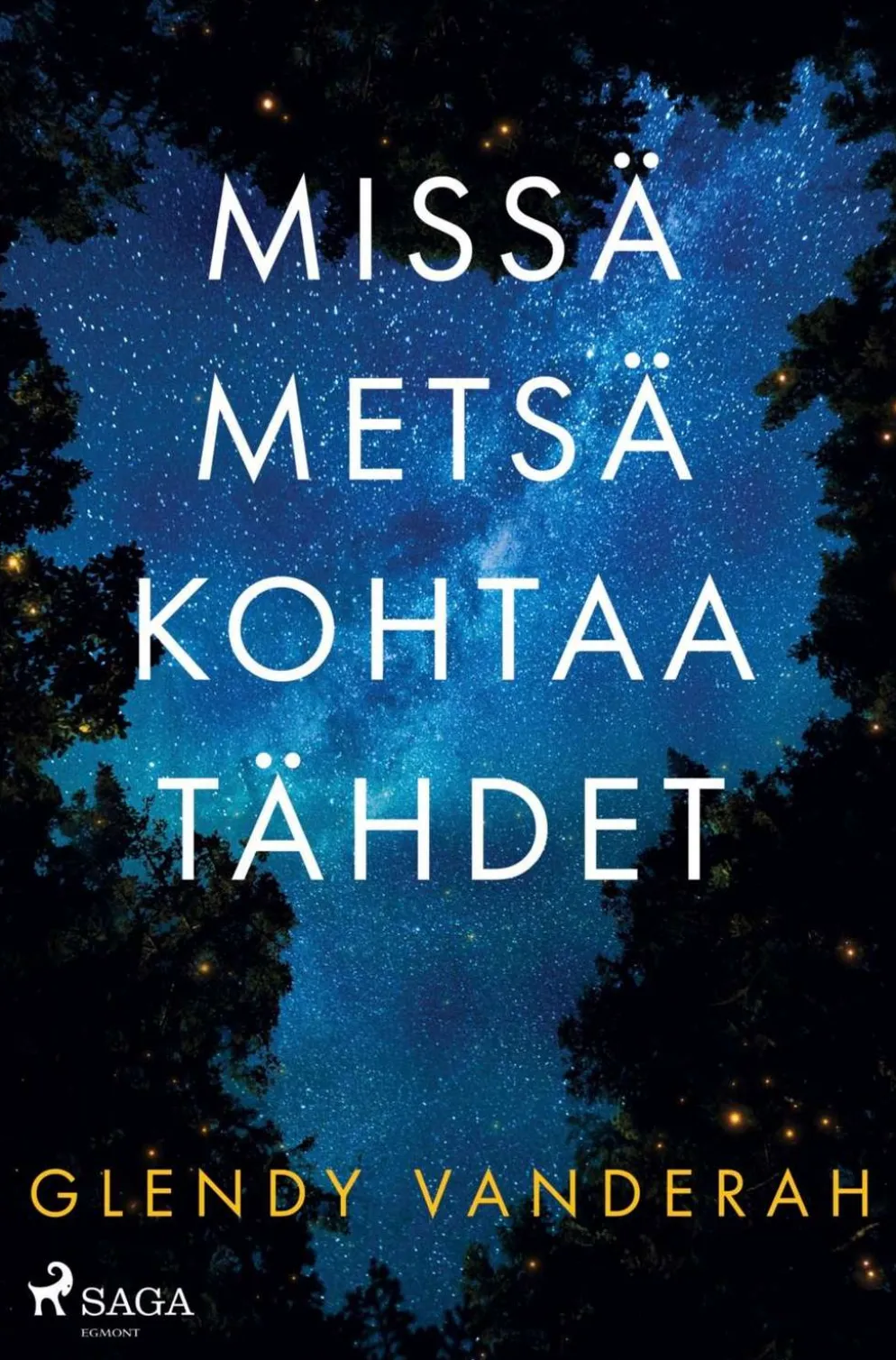 Vanderah, Missä metsä kohtaa tähdet