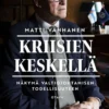 Vanhanen, Kriisien keskellä - Näkymä valtiojohtamisen todellisuuteen