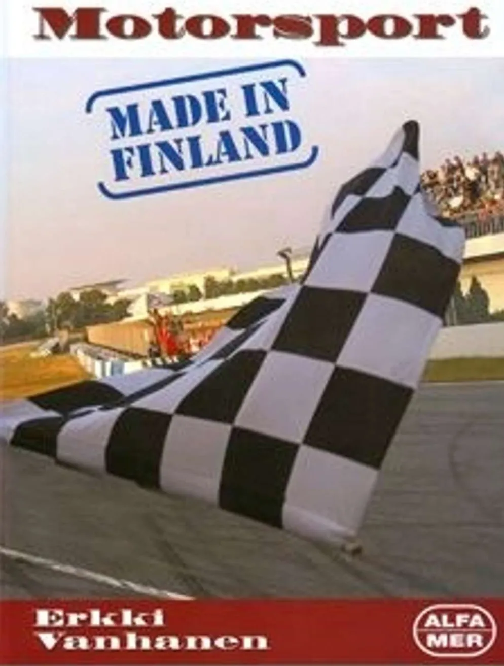 Vanhanen, Motorsport - Made in Finland