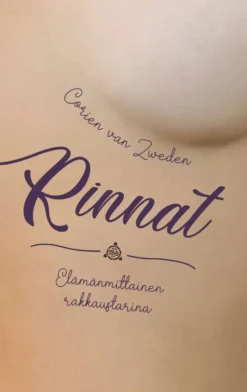 van Zweden, Rinnat - Elämänmittainen rakkaustarina