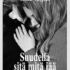 Varjola, Suudella sitä mitä jää