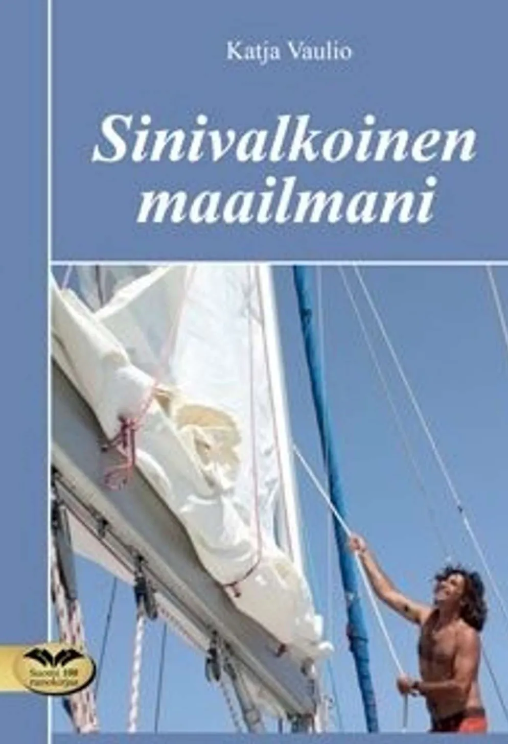 Vaulio, Sinivalkoinen maailmani