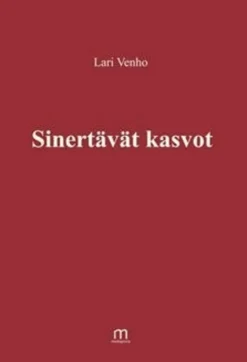 Venho, Sinertävät kasvot - runoja rikkinäisille