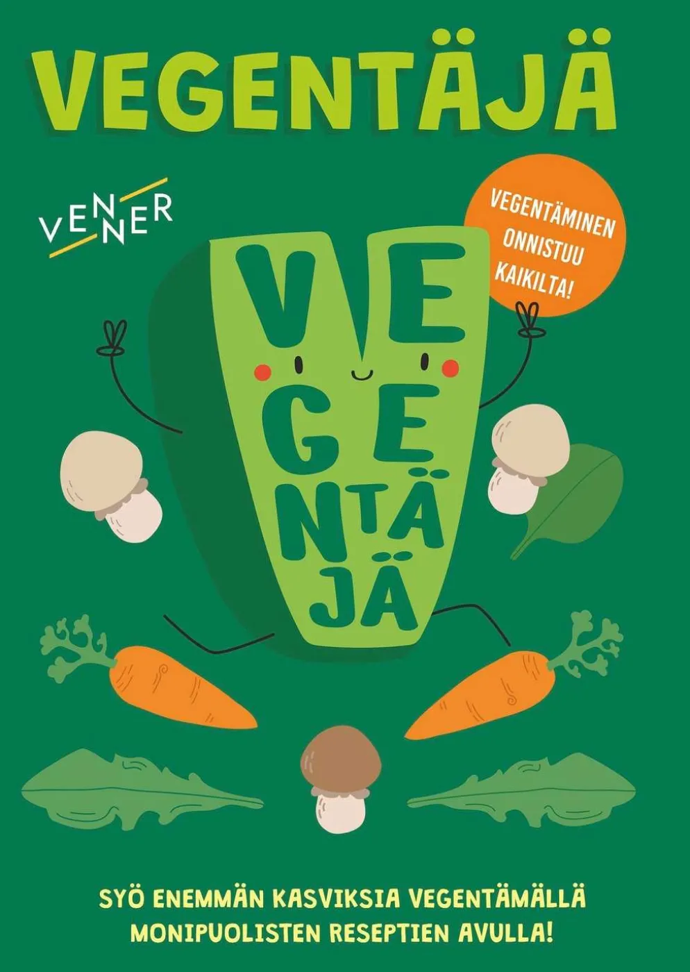 Venner, Vegentäjä