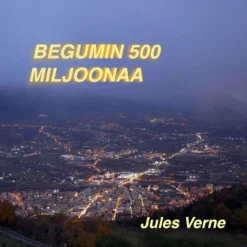 Verne, Begumin 500 miljoonaa (cd)