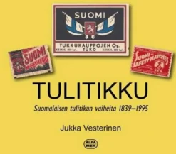 Vesterinen, Tulitikku - Suomalaisen tulitikun vaiheita 1839-1995