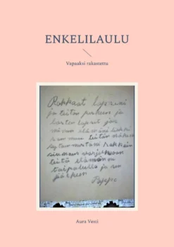 Vesti, Enkelilaulu - Vapaaksi rakastettu