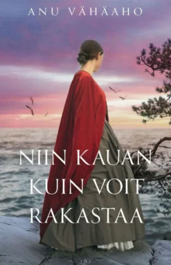Vähäaho, Niin kauan kuin voit rakastaa