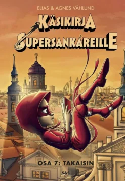 Våhlund, Käsikirja supersankareille. Osa 7: Takaisin
