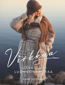 Vierimaa, VIRKKAA! Luksusta ja luonnonrauhaa
