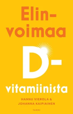 Vierola, Elinvoimaa D-vitamiinista