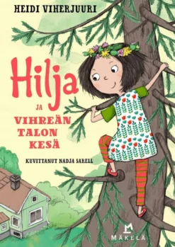 Viherjuuri, Hilja ja vihreän talon kesä