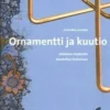 Vihma, Ornamentti ja kuutio - johdatus modernin muotoilun historiaan