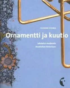 Vihma, Ornamentti ja kuutio - johdatus modernin muotoilun historiaan