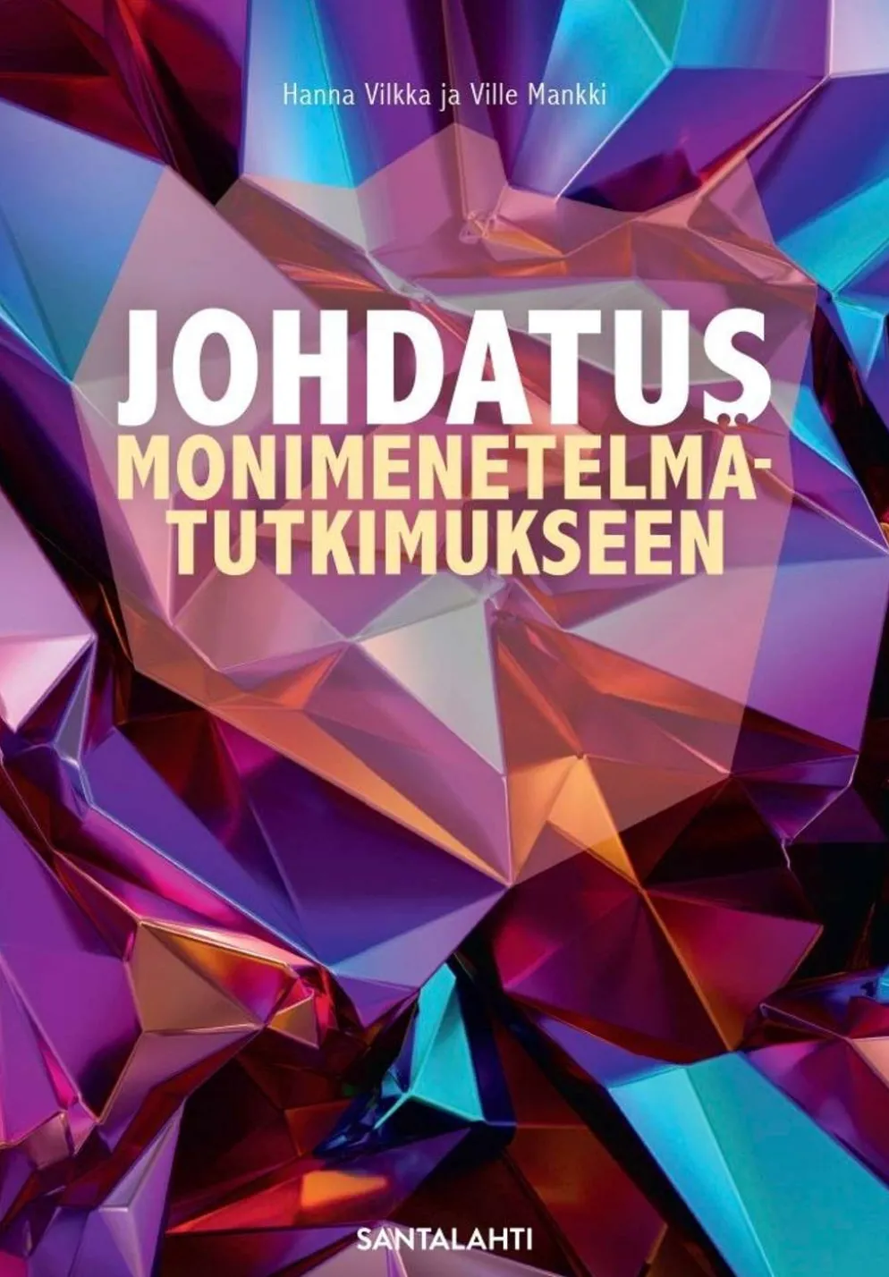Vilkka, Johdatus monimenetelmätutkimukseen