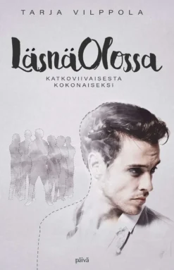 Vilppola, LäsnäOlossa - Katkoviivaisesta kokonaiseksi