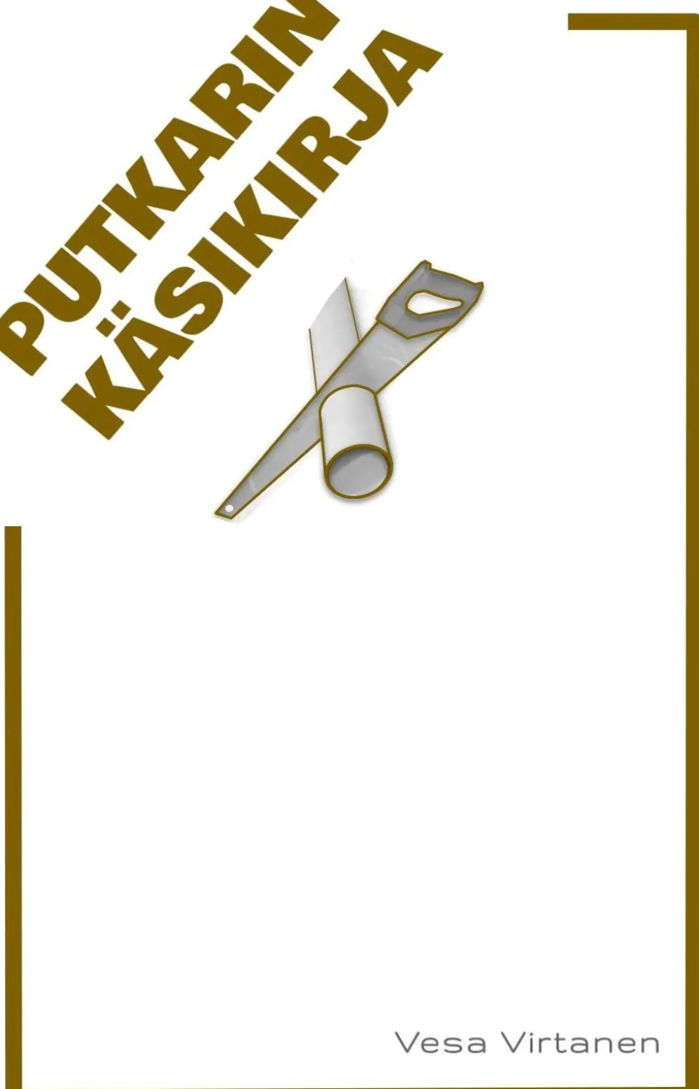 Virtanen, Putkarin käsikirja