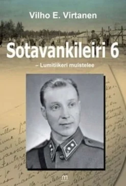 Virtanen, Sotavankileiri 6 - Lumitiikeri muistelee