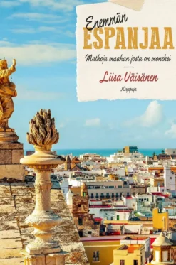 Väisänen, Enemmän Espanjaa - Matkoja maahan josta on moneksi