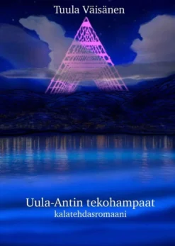 Väisänen, Uula-Antin tekohampaat - Kalatehdasromaani