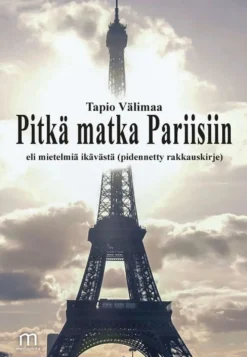Välimaa, Pitkä matka Pariisiin - eli mietelmiä ikävästä (pidennetty rakkauskirje)