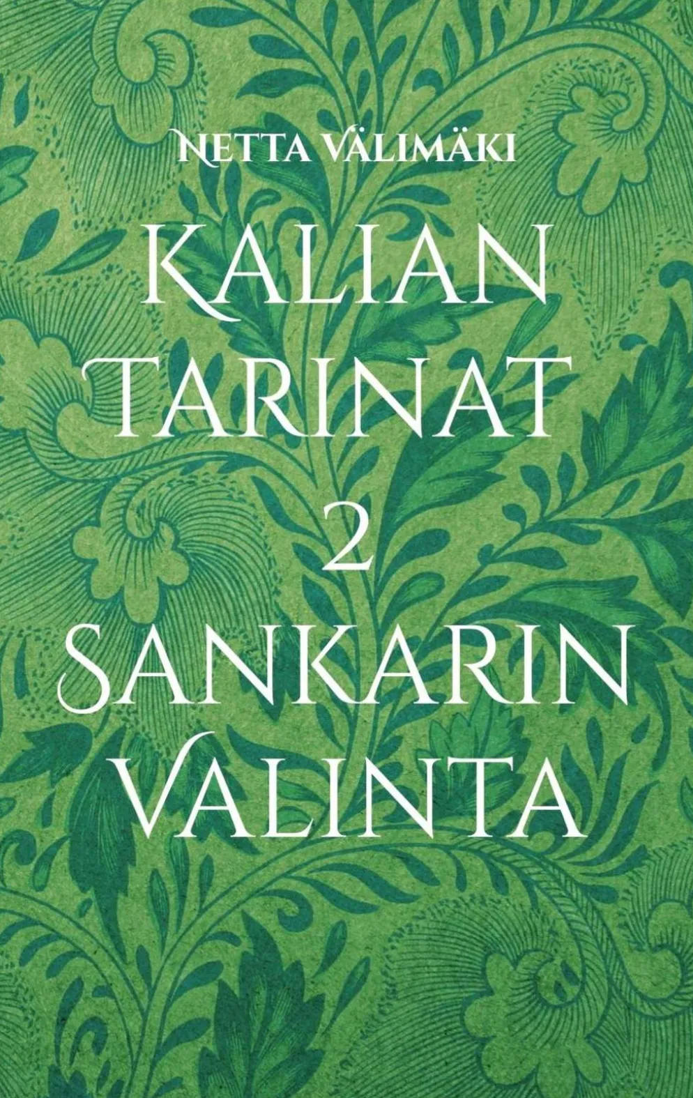 Välimäki, Kalian Tarinat 2 - Sankarin Valinta