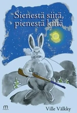Välkky, Sienestä siitä, pienestä kiitä - runoja