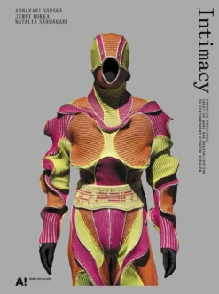 Vänskä, Intimacy - Embodied knowledge, creative work and digitalization in contemporary Finnish fashion