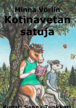 Vörlin, Kotinavetan satuja - Linnea-lehmä ja ystävät