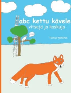 Väätäinen, Abc kettu kävelee - Vitsejä ja kaskuja