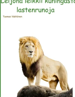 Väätäinen, Leijona leikkii kuningasta - Lastenrunoja