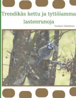 Väätäinen, Trendikäs kettu ja tyttölammas - lastenrunoja