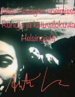 Vuojolainen, Julia; Kesäyön unelmissa. - Runoja ja katuvalokuvia Helsingistä