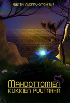 Vuokko-Syrjänen, Mahdottomien kukkien puutarha