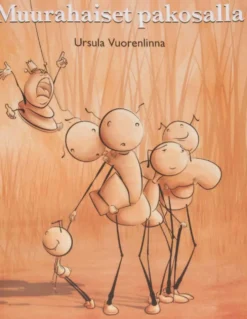 Vuorenlinna, Muurahaiset pakosalla/Myrorna på flykt