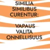 Vuotari, Similia Similibus Curentur: Vapaus valita onnellisuus - Tarinoita tunnetaakoista vapautumisesta homeopatiaa käyttäen