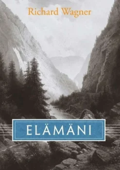 Wagner, Elämäni