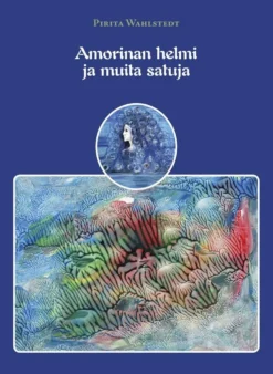 Wahlstedt, Amorinan helmi ja muita satuja