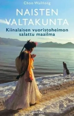 WaiHong, Naisten valtakunta - Kiinalaisen vuoristoheimon salattu maailma