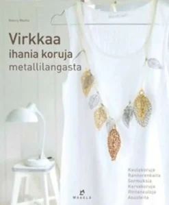 Waille, Virkkaa ihania koruja metallilangasta