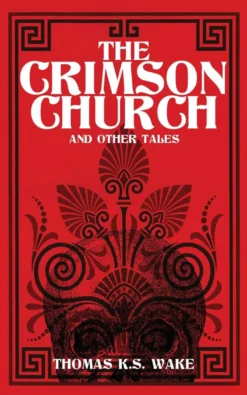 Wake, Crimson Church And Other Tales