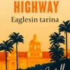 Wall, Dark Desert Highway - Eaglesin tarina