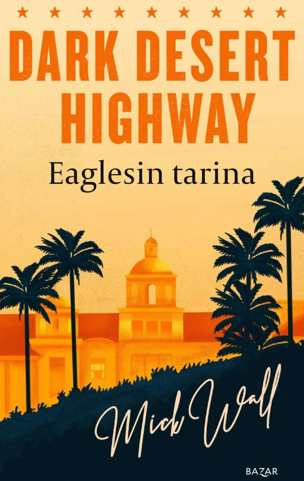 Wall, Dark Desert Highway - Eaglesin tarina