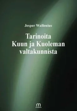 Wallenius, Tarinoita Kuun ja Kuoleman valtakunnista