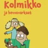 Welin, Kolmikko ja hevosvarkaat