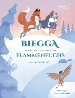 Welling, Biegga und Die Geschicte vom Flammenfuchs