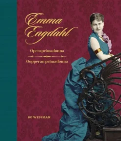 Wessman, Emma Engdahl - Oopperan primadonna - Operaprimadonna