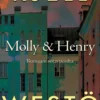 Westö, Molly & Henry - Romaani sotavuosilta