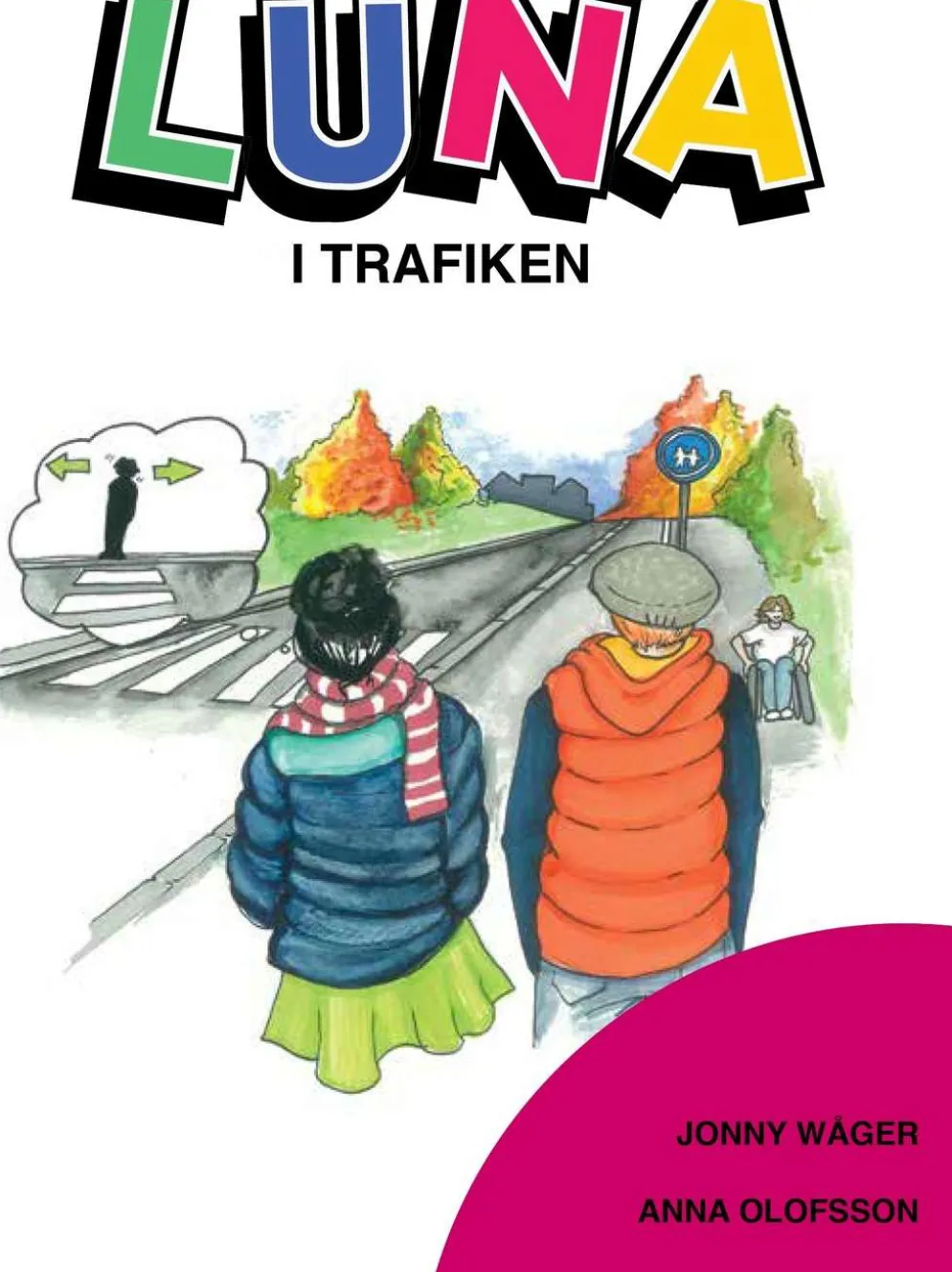 Wåger, Luna i trafiken