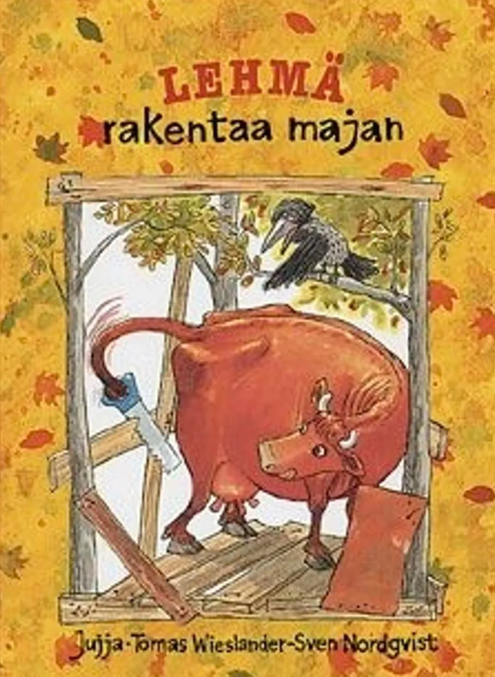 Wieslander, Lehmä rakentaa majan
